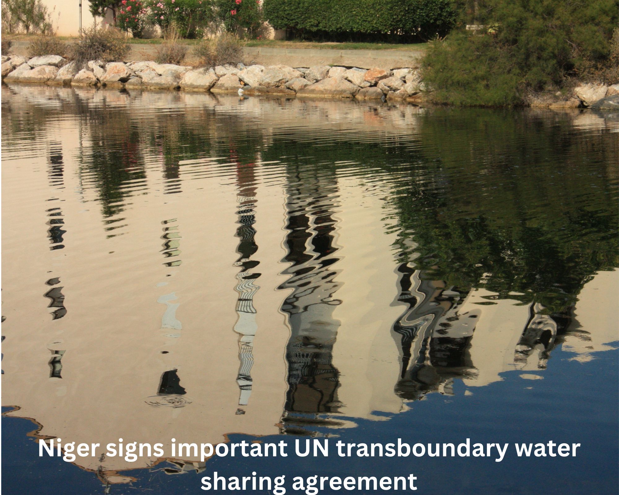 Niger signs important UN transboundary water sharing agreement