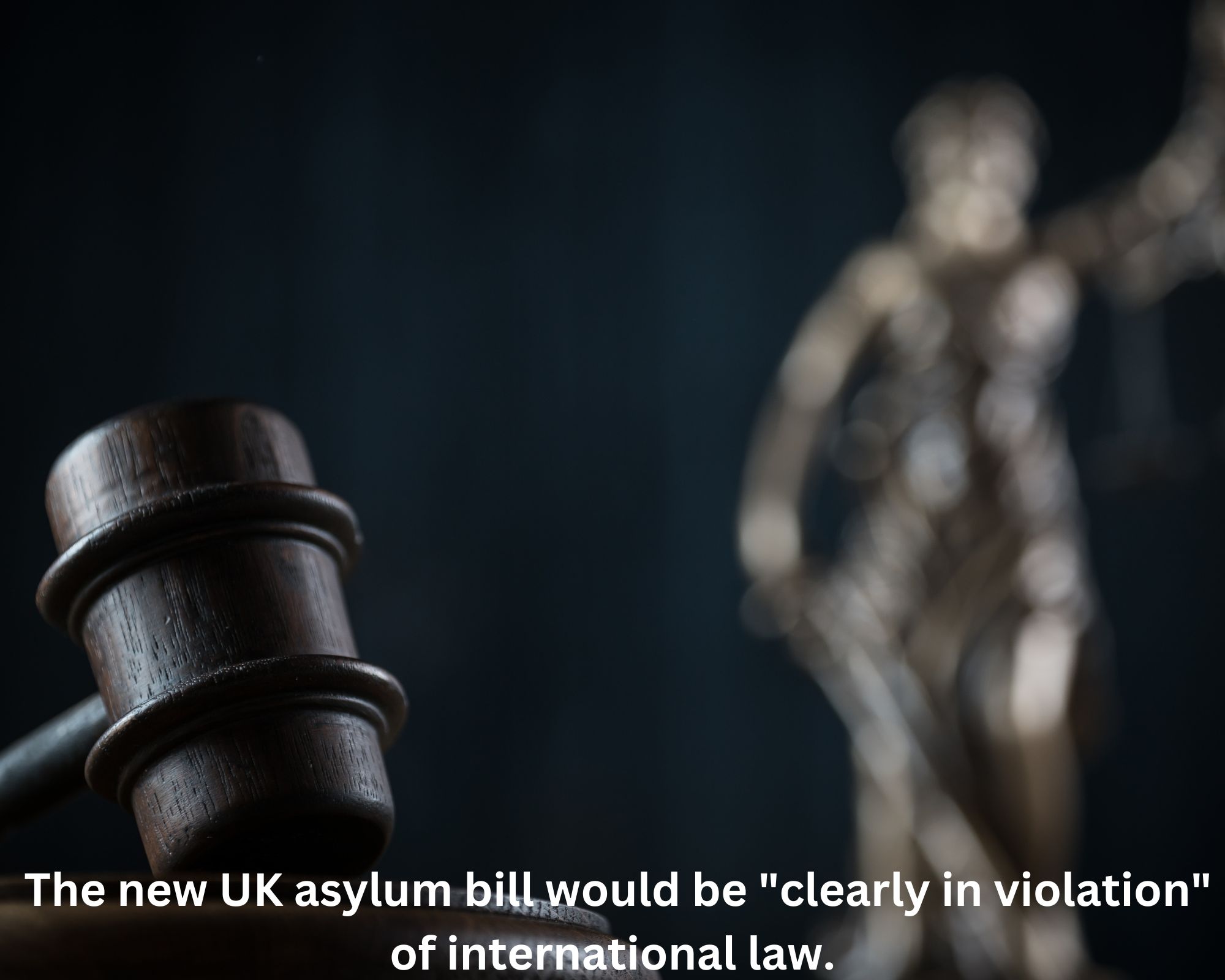 UNHCR: The new UK asylum bill would be "clearly in violation" of international law.