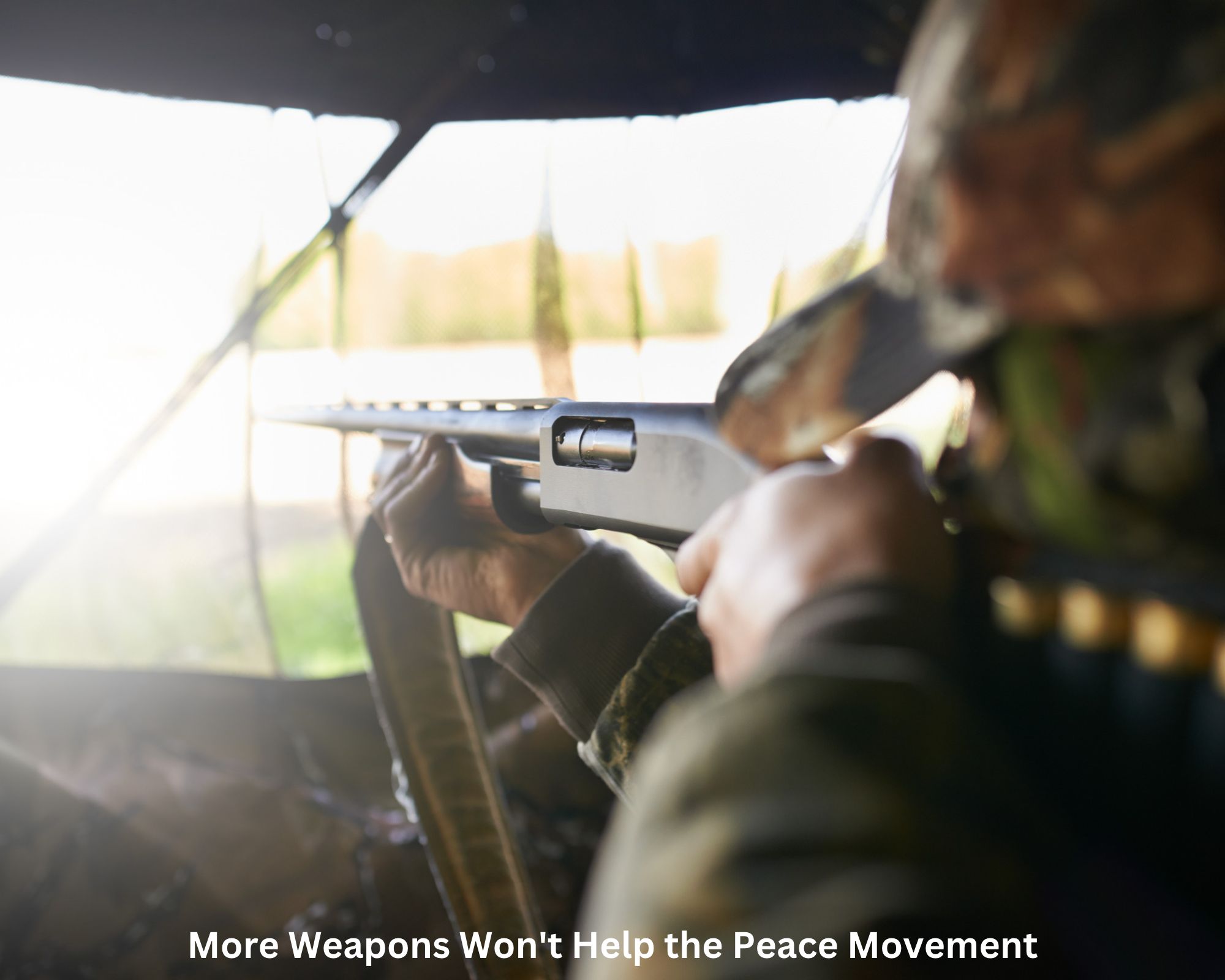More Weapons Won't Help the Peace Movement