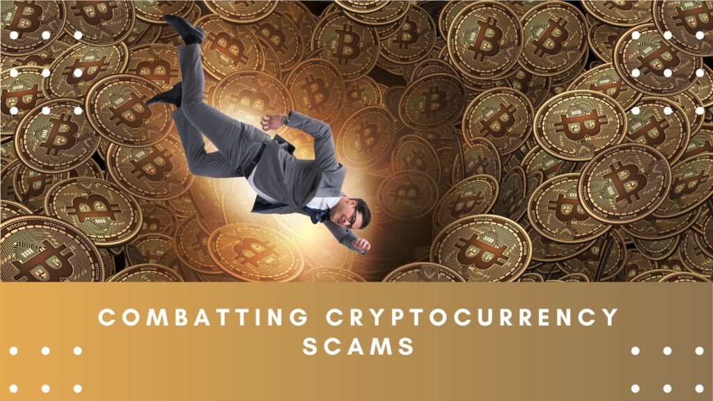 Combatting Cryptocurrency Scams